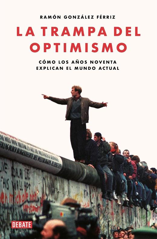La trampa del optimismo | 9788417636821 | GONZALEZ FERRIZ, RAMON | Librería Castillón - Comprar libros online Aragón, Barbastro