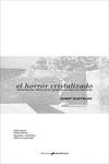 HORROR CRISTALIZADO,EL | 9788417905125 | QUETGLAS JOSEP | Librería Castillón - Comprar libros online Aragón, Barbastro