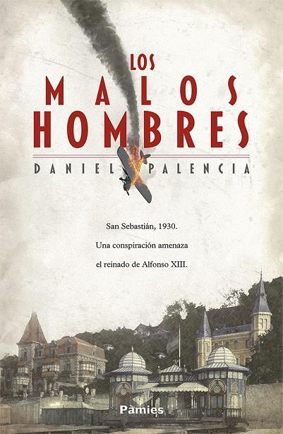 Los malos hombres | 9788417683726 | Palencia Caballero, Daniel | Librería Castillón - Comprar libros online Aragón, Barbastro
