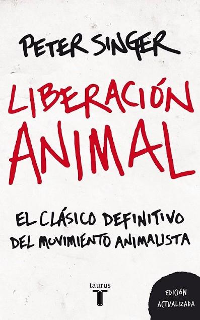 LIBERACION ANIMAL | 9788430608003 | SINGER, PETER | Librería Castillón - Comprar libros online Aragón, Barbastro