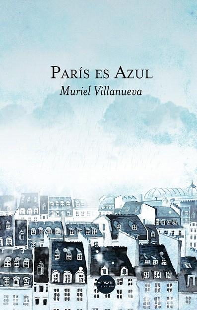 París es Azul | 9788417451417 | Villanueva, Muriel | Librería Castillón - Comprar libros online Aragón, Barbastro