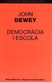 DEMOCRACIA I ESCOLA | 9788476020173 | DEWEY, JOHN | Librería Castillón - Comprar libros online Aragón, Barbastro
