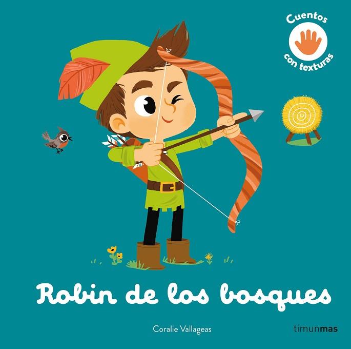 Robin de los bosques. Cuento con texturas | 9788408279013 | Vallageas, Coralie | Librería Castillón - Comprar libros online Aragón, Barbastro