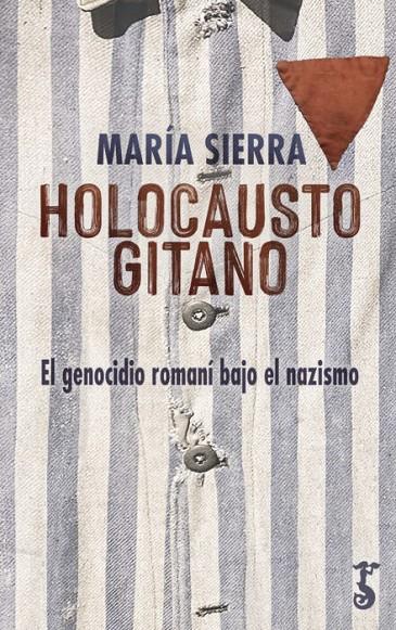 Holocausto gitano | 9788417241674 | Sierra Alonso, María | Librería Castillón - Comprar libros online Aragón, Barbastro