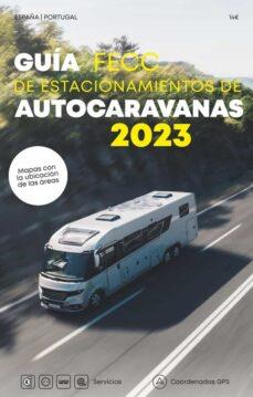 GUIA FECC ESTACIONAMIENTO CARAVANAS 2023 | 9788495092687 | VV. AA. | Librería Castillón - Comprar libros online Aragón, Barbastro