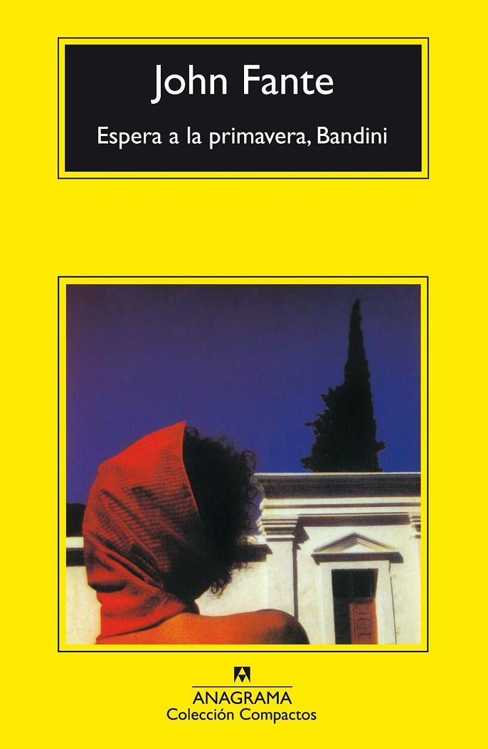 ESPERA A LA PRIMAVERA BANDINI - COMPACTOS | 9788433968142 | FANTE, JOHN | Librería Castillón - Comprar libros online Aragón, Barbastro