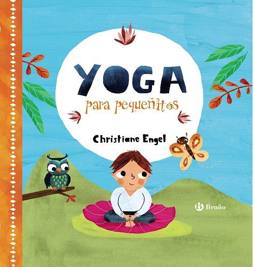 Yoga para pequeñitos | 9788469623527 | Engel, Christiane | Librería Castillón - Comprar libros online Aragón, Barbastro
