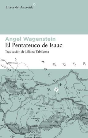 PENTATEUCO DE ISAAC, EL | 9788493591465 | WAGENSTEIN, ANGEL | Librería Castillón - Comprar libros online Aragón, Barbastro