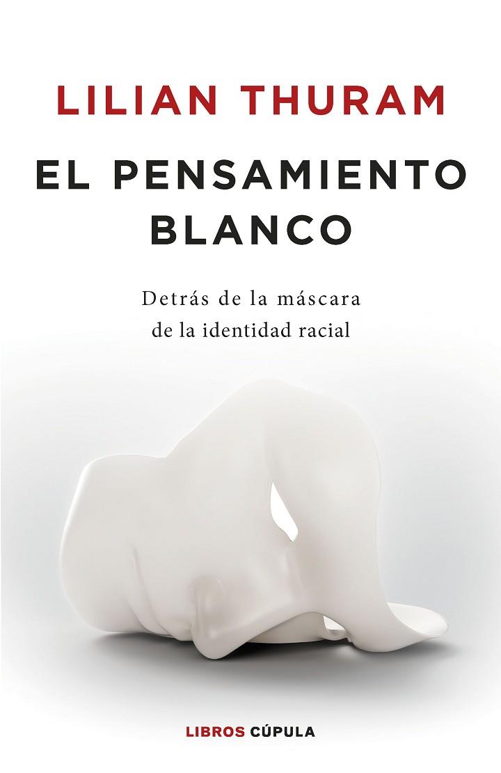 El pensamiento blanco | 9788448032548 | Thuram, Lilian | Librería Castillón - Comprar libros online Aragón, Barbastro