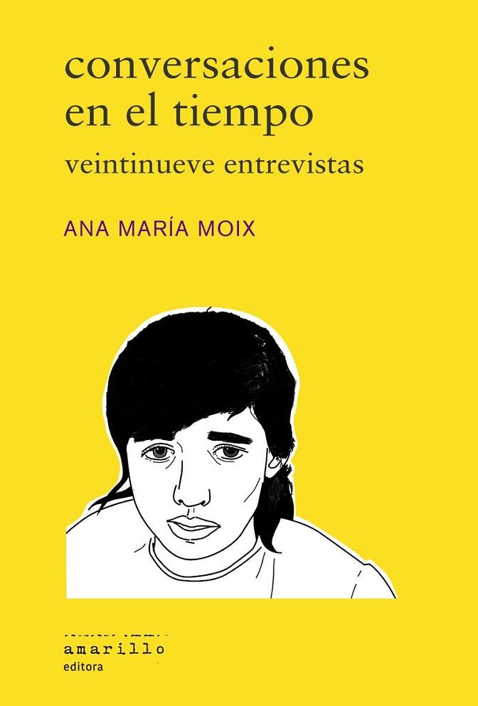 Conversaciones en el tiempo | 9788412628586 | Moix, Ana María | Librería Castillón - Comprar libros online Aragón, Barbastro