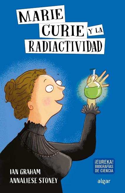 Marie Curie y la radiactividad | 9788491423997 | Graham, Ian | Librería Castillón - Comprar libros online Aragón, Barbastro