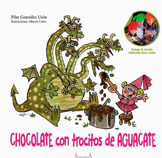 Chocolate con trocitos de aguacate | 9788494083822 | González Usón, Pilar | Librería Castillón - Comprar libros online Aragón, Barbastro