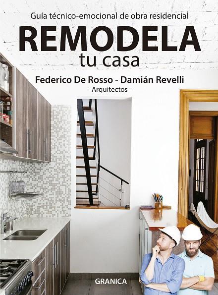 Remodela tu casa | 9789506419981 | REVELLI, DAMIAN; DE ROSSO, FEDERICO | Librería Castillón - Comprar libros online Aragón, Barbastro