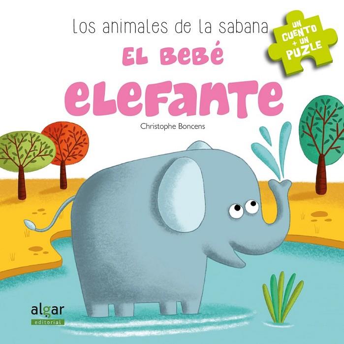 El bebé elefante | 9788491420613 | BONCENS, CHRISTOPHE | Librería Castillón - Comprar libros online Aragón, Barbastro