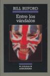 ENTRE LOS VANDALOS | 9788433925251 | BUFORD, BILL | Librería Castillón - Comprar libros online Aragón, Barbastro