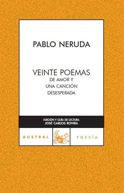 Veinte poemas de amor y una canción desesperada | 9788467021837 | Neruda, Pablo | Librería Castillón - Comprar libros online Aragón, Barbastro