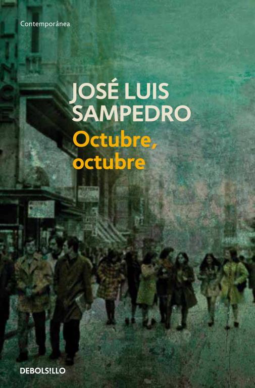 OCTUBRE, OCTUBRE (DEBOLSILLO) | 9788497599207 | SAMPEDRO, JOSE LUIS | Librería Castillón - Comprar libros online Aragón, Barbastro