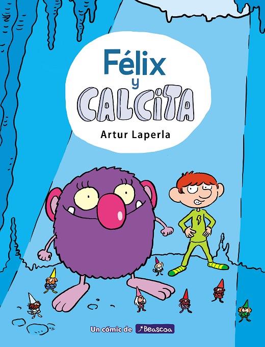 Félix y Calcita (Félix y Calcita 1) | 9788448854355 | Laperla, Artur | Librería Castillón - Comprar libros online Aragón, Barbastro