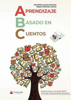 ABC : Aprendizaje Basado en Cuentos | 9788411281690 | Lorenzo Martínez, Ana belén / Valverde Lorenzo, Raquel | Librería Castillón - Comprar libros online Aragón, Barbastro