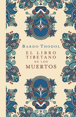 El libro tibetano de los muertos (N.E.) | 9788491117599 | Thodol, Bardo | Librería Castillón - Comprar libros online Aragón, Barbastro