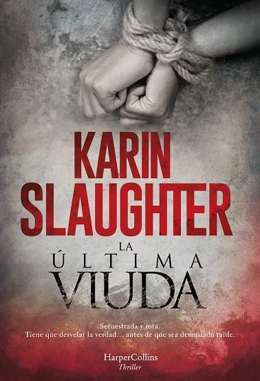 La última viuda | 9788491394150 | Slaughter, Karin | Librería Castillón - Comprar libros online Aragón, Barbastro