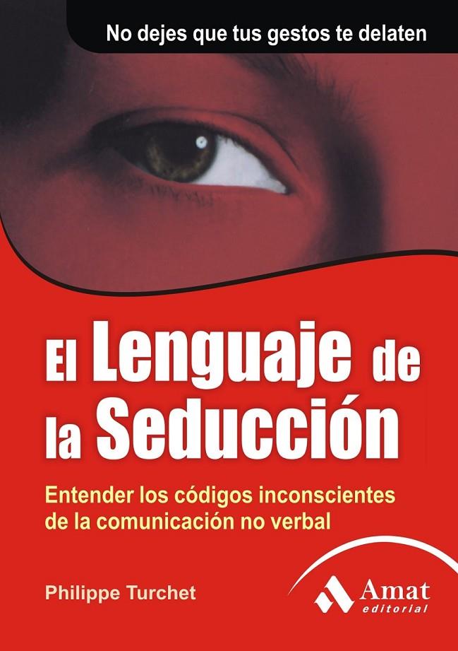 LENGUAJE DE LA SEDUCCION, EL | 9788497352079 | TURCHET, PHILIPPE | Librería Castillón - Comprar libros online Aragón, Barbastro