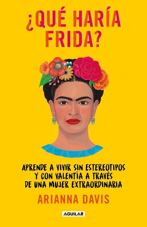¿Qué haría Frida? | 9788403523302 | Davis, Arianna | Librería Castillón - Comprar libros online Aragón, Barbastro