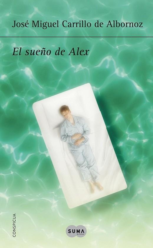 El sueño de Alex | 9788483656518 | Carrillo de Albornoz, José Miguel | Librería Castillón - Comprar libros online Aragón, Barbastro