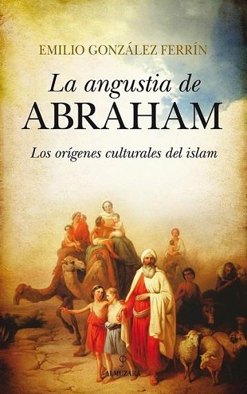 La angustia de Abraham | 9788415828082 | González Ferrín, Emilio | Librería Castillón - Comprar libros online Aragón, Barbastro