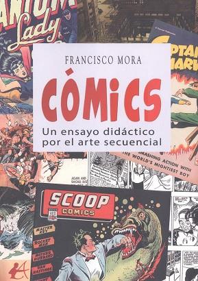 Comics:un ensayo didactico por el arte secuencial | 9788419340627 | Mora, Francisco | Librería Castillón - Comprar libros online Aragón, Barbastro