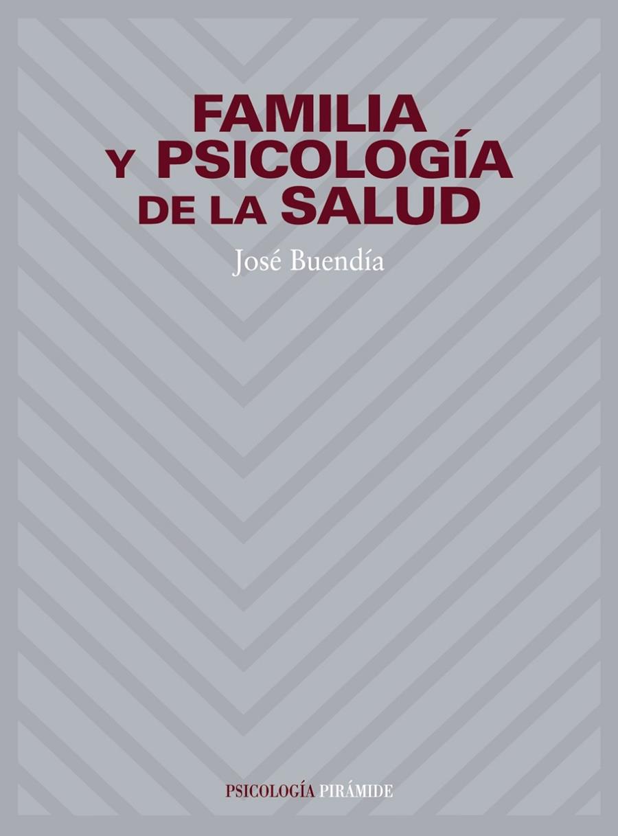 FAMILIA Y PSICOLOGIA DE LA SALUD | 9788436812886 | BUENDIA, JOSE | Librería Castillón - Comprar libros online Aragón, Barbastro