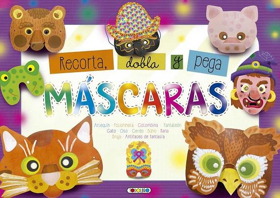 MASCARAS       (RECORTA,DOBLA | 9788490378731 | VV.AA. | Librería Castillón - Comprar libros online Aragón, Barbastro