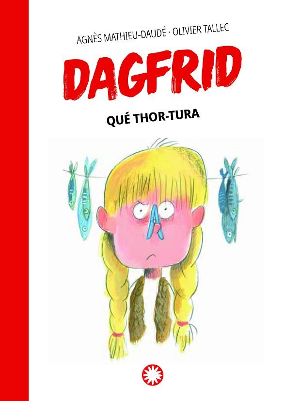 Qué Thor-tura | 9788419401076 | Mathieu-Daudé, Agnès | Librería Castillón - Comprar libros online Aragón, Barbastro