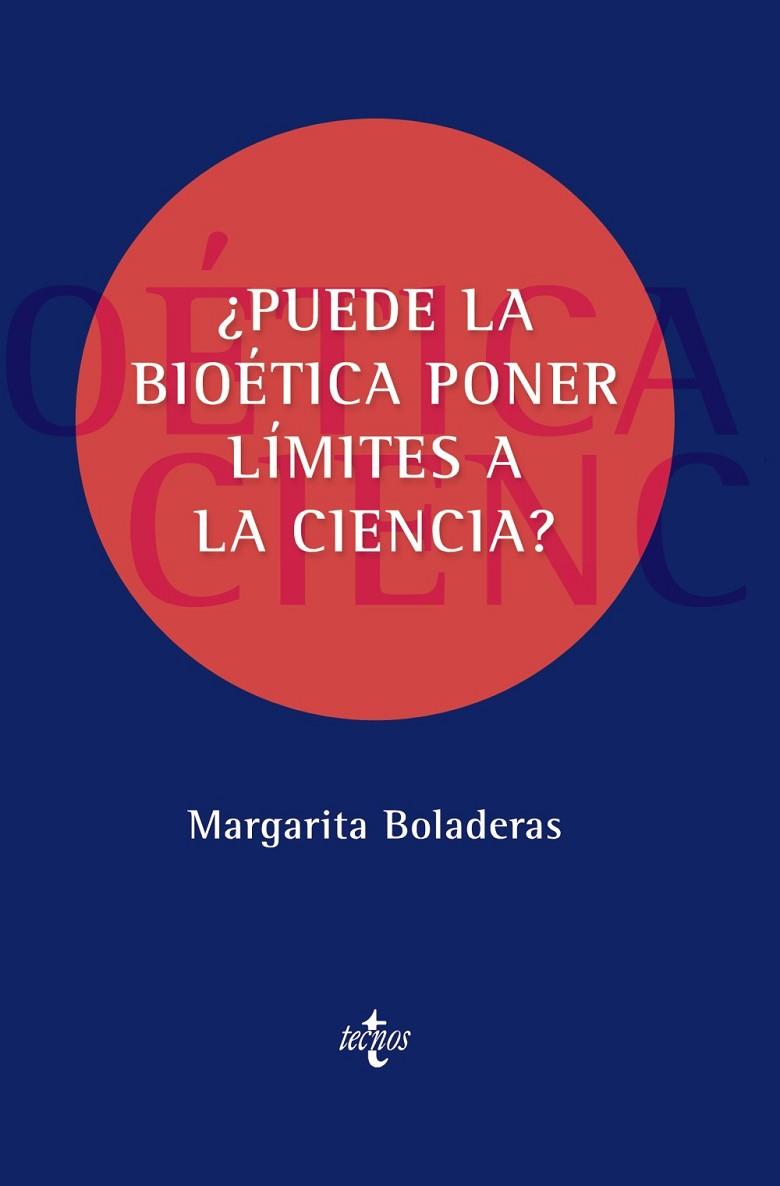 ¿Puede la bioética poner límites a la ciencia? | 9788430984794 | Boladeras Cucurella, Margarita | Librería Castillón - Comprar libros online Aragón, Barbastro