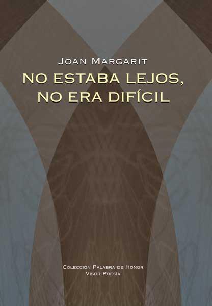 NO ESTABA LEJOS, NO ERA DIFICIL | 9788498950663 | MARGARIT, JOAN | Librería Castillón - Comprar libros online Aragón, Barbastro