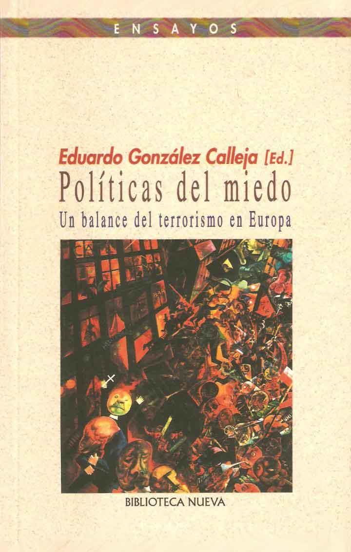 POLITICAS DEL MIEDO | 9788497420297 | GONZALEZ CALLEJA, EDUARDO (ED.) | Librería Castillón - Comprar libros online Aragón, Barbastro