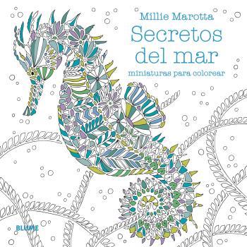 Secretos del mar : Miniaturas para colorear | 9788419785282 | Marotta, Millie | Librería Castillón - Comprar libros online Aragón, Barbastro