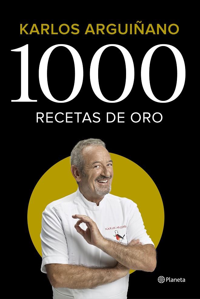 1000 recetas de oro | 9788408224785 | Karlos Arguiñano | Librería Castillón - Comprar libros online Aragón, Barbastro