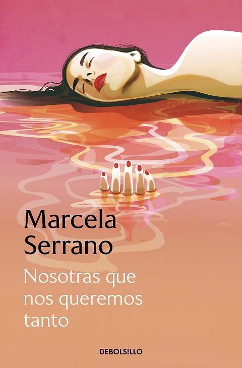 Nosotras que nos queremos tanto | 9788466360791 | Serrano, Marcela | Librería Castillón - Comprar libros online Aragón, Barbastro