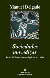 SOCIEDADES MOVEDIZAS | 9788433962515 | DELGADO, MANUEL | Librería Castillón - Comprar libros online Aragón, Barbastro