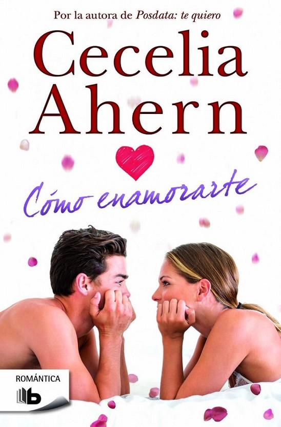 Cómo enamorarte | 9788490701508 | Ahern, Cecelia | Librería Castillón - Comprar libros online Aragón, Barbastro
