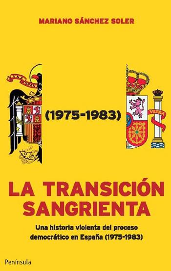 TRANSICIÓN SANGRIENTA, LA | 9788499420011 | SANCHEZ SOLER, MARIANO | Librería Castillón - Comprar libros online Aragón, Barbastro