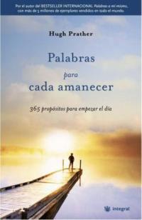 PALABRAS PARA CADA AMANECER | 9788478718016 | PRATHER, HUGH | Librería Castillón - Comprar libros online Aragón, Barbastro