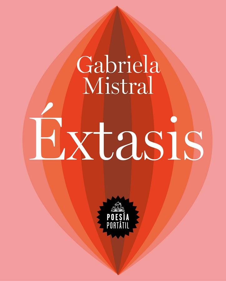 Éxtasis | 9788439738541 | Mistral, Gabriela | Librería Castillón - Comprar libros online Aragón, Barbastro