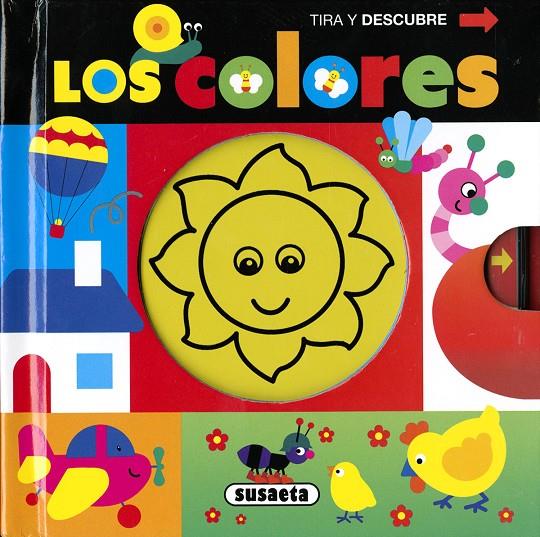 LOS COLORES  (TIRA Y DESCUBRE) | 9788467767704 | AA.VV | Librería Castillón - Comprar libros online Aragón, Barbastro
