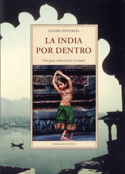 LA INDIA POR DENTRO | 9788497169592 | ENTERRIA GARCIA, ALVARO | Librería Castillón - Comprar libros online Aragón, Barbastro