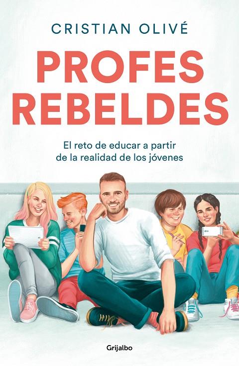Profes rebeldes | 9788425359187 | OLIVE, CRISTIAN | Librería Castillón - Comprar libros online Aragón, Barbastro