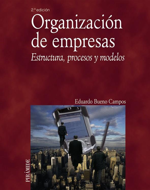 ORGANIZACIÓN DE EMPRESAS | 9788436820942 | BUENO CAMPOS, EDUARDO | Librería Castillón - Comprar libros online Aragón, Barbastro