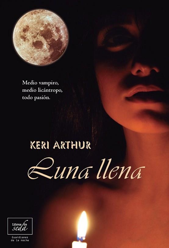 Luna Llena | 9788415854043 | Arthur, Keri | Librería Castillón - Comprar libros online Aragón, Barbastro