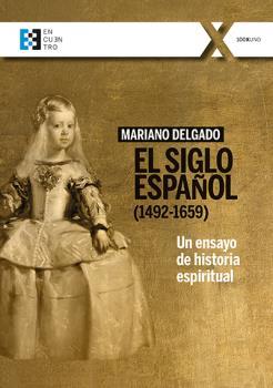 El Siglo Español (1492-1659) | 9788413390482 | Delgado Casado, Mariano | Librería Castillón - Comprar libros online Aragón, Barbastro
